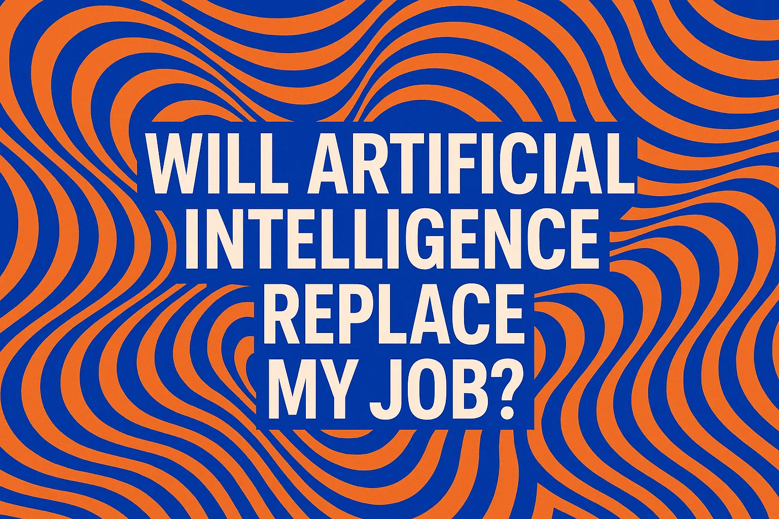 Will Artificial Intelligence Replace My Job? | AI & Future of Work